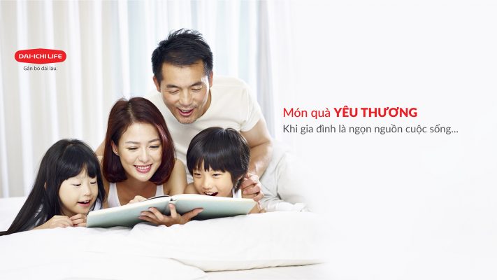 Bảo hiểm nhân thọ Dai-ichi Life - Món quà yêu thương